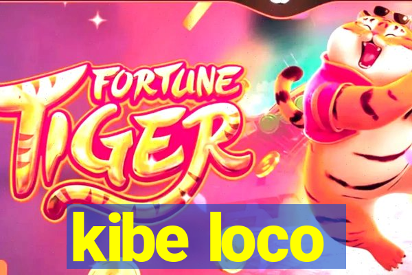 kibe loco